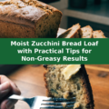 Moist Zucchini Bread Loaf with Practical Tips for Non-Greasy Results Pinterest recipe pin